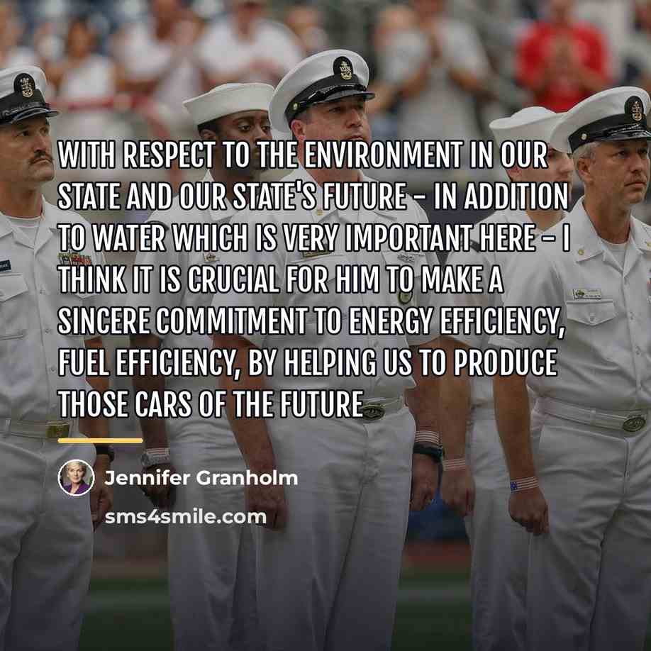 “With respect to the environment in our state and our…” quote by Jennifer Granholm