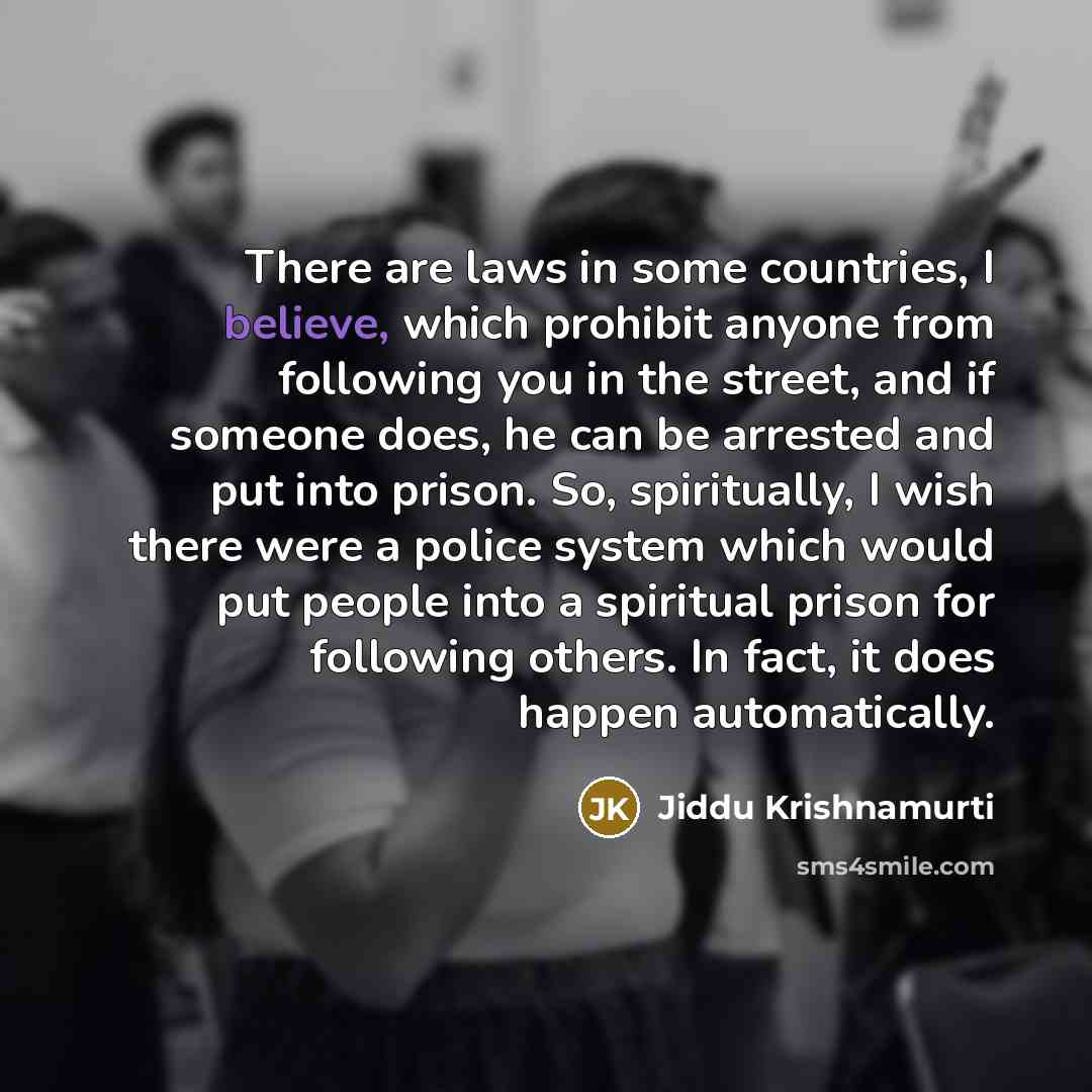 “There are laws in some countries, I believe, which prohibit…” quote by Jiddu Krishnamurti