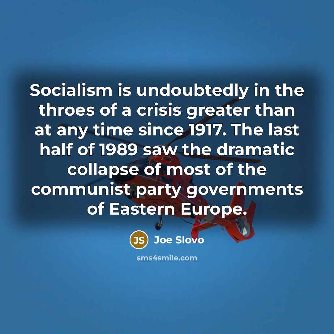 “Socialism is undoubtedly in the throes of a crisis greater…” quote by Joe Slovo