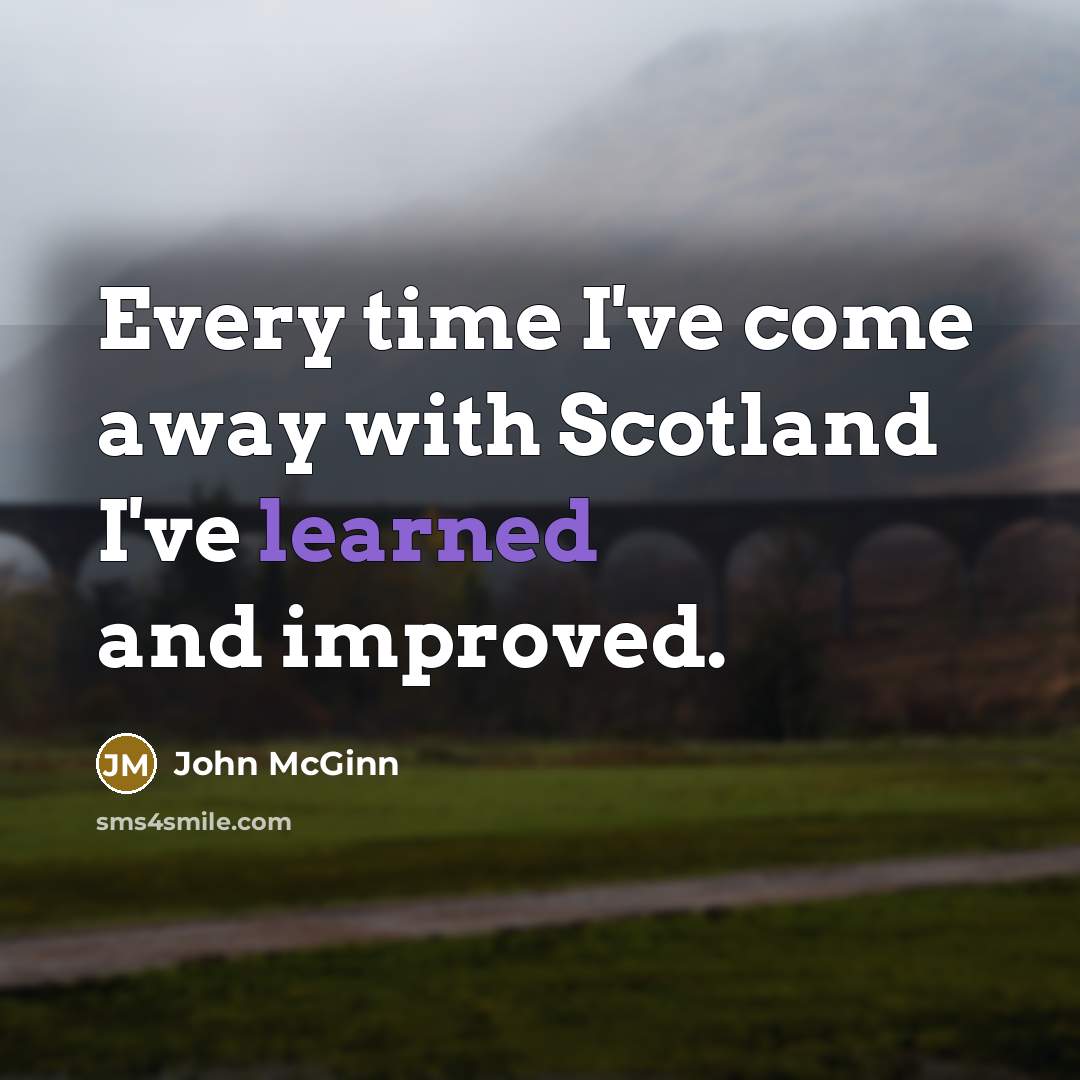 “Every time I've come away with Scotland I've learned and…” quote by John McGinn