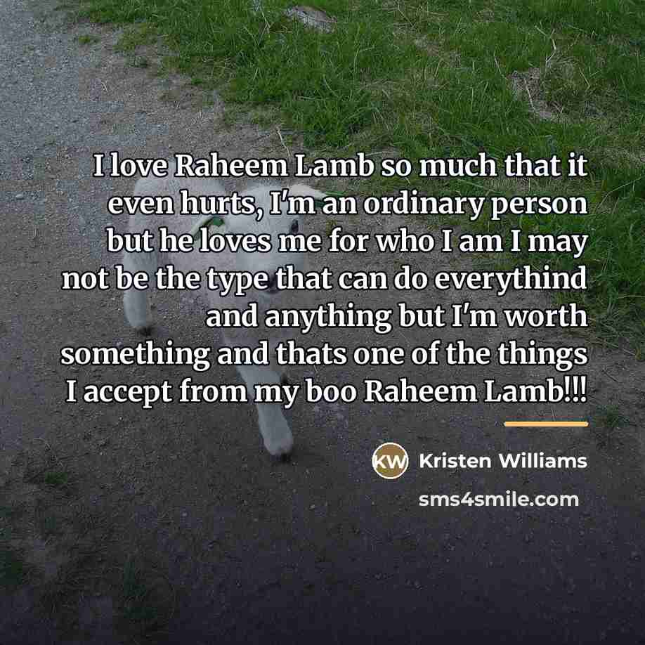 “I love Raheem Lamb so much that it even hurts,…” quote by Kristen Williams
