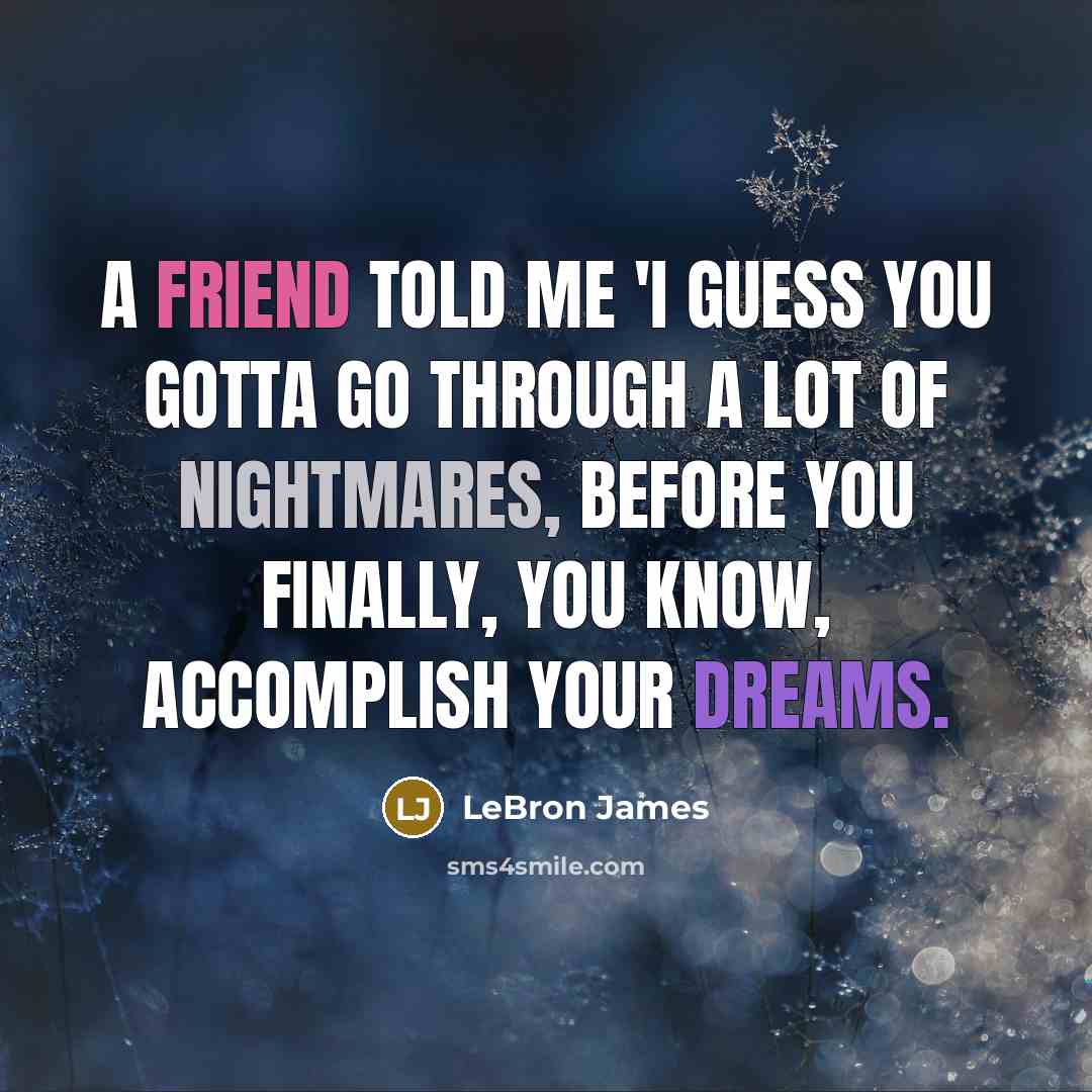 “A friend told me 'I guess you gotta go through…” quote by LeBron James