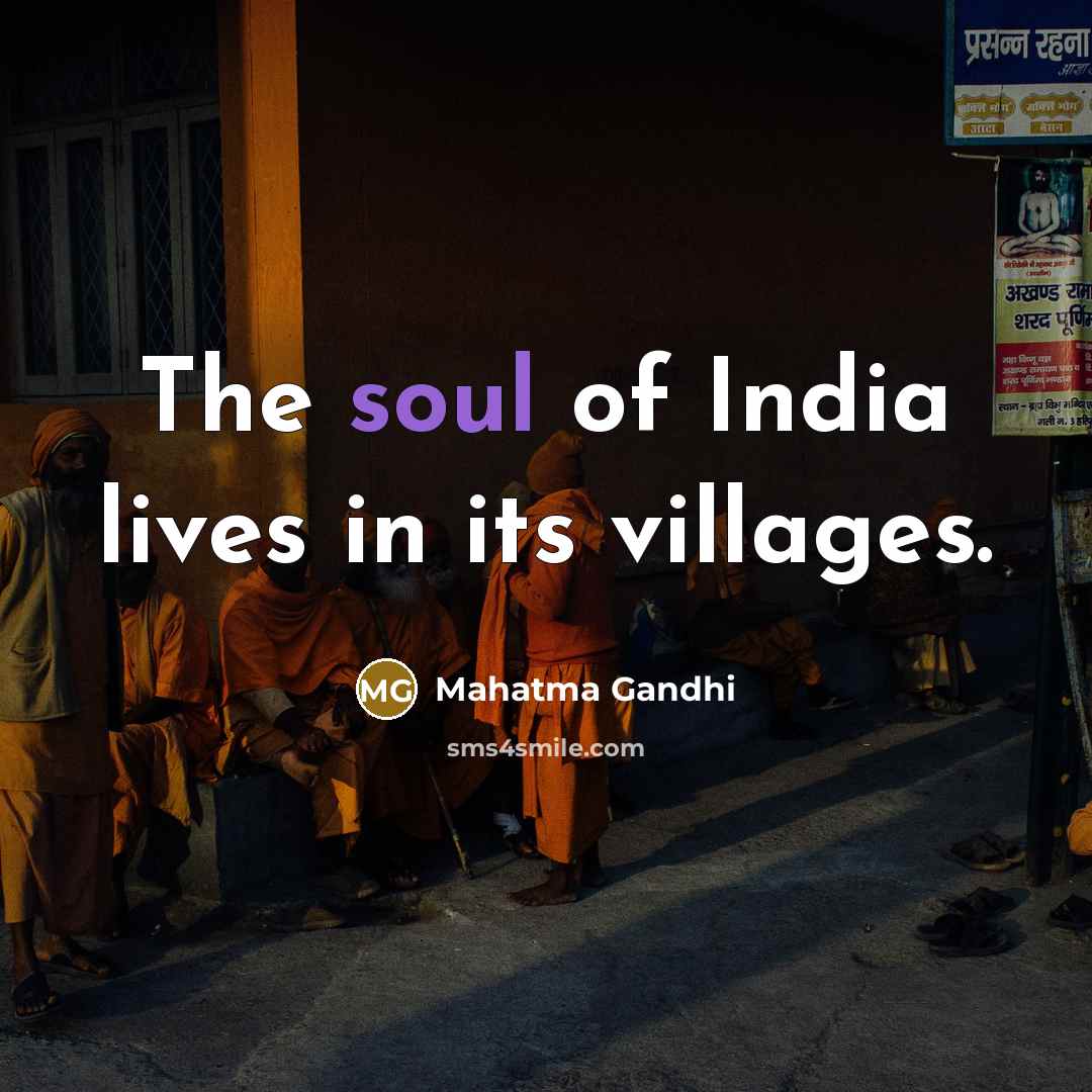 “The soul of India lives in its villages.…” quote by Mahatma Gandhi