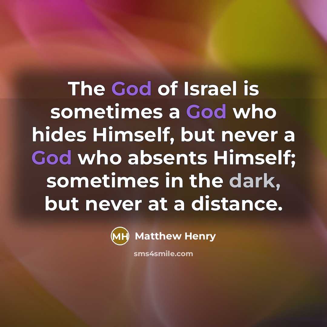 “The God of Israel is sometimes a God who hides…” quote by Matthew Henry