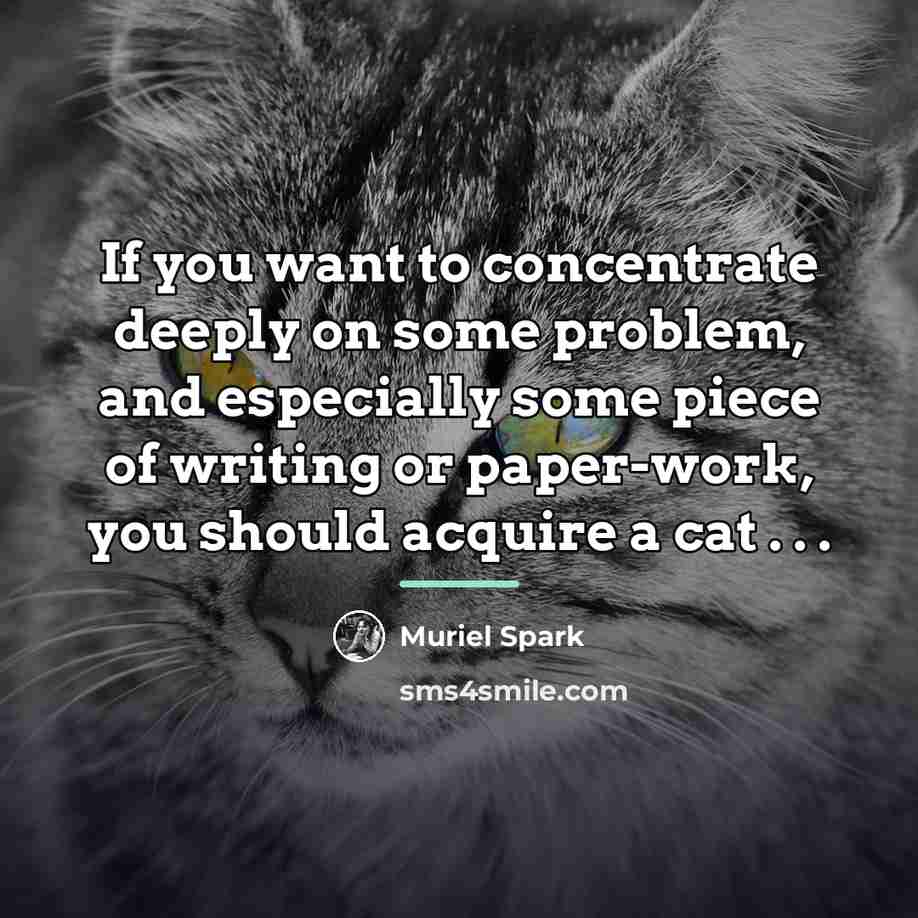 “If you want to concentrate deeply on some problem, and…” quote by Muriel Spark
