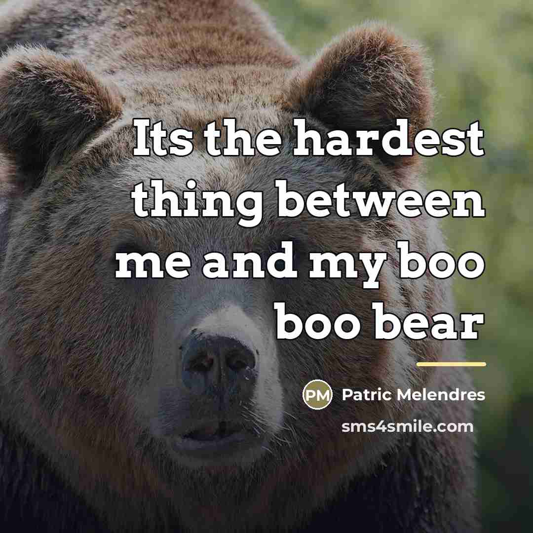 “Its the hardest thing between me and my boo boo…” quote by Patric Melendres