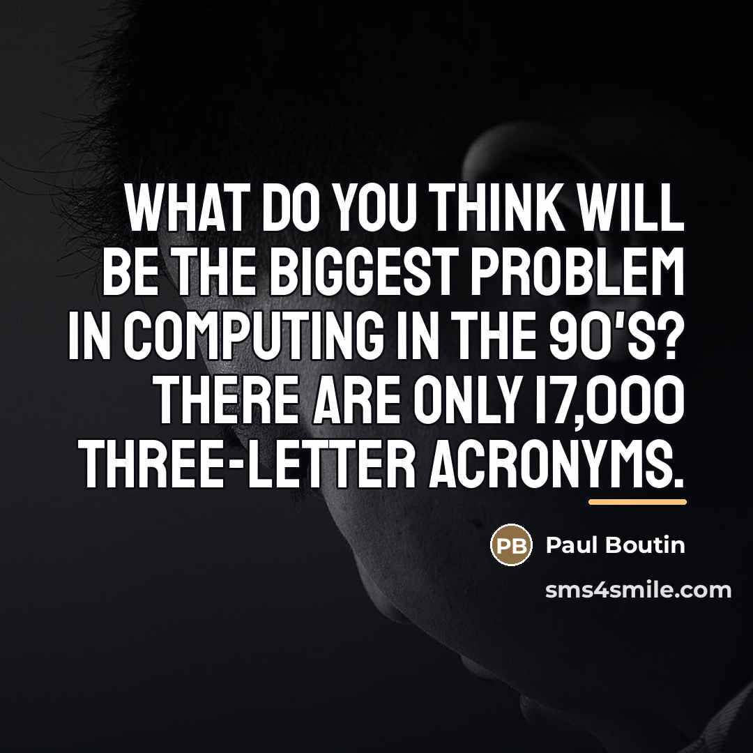 “What do you think will be the biggest problem in…” quote by Paul Boutin