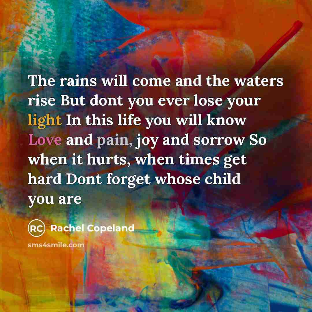 “The rains will come and the waters rise But dont…” quote by Rachel Copeland