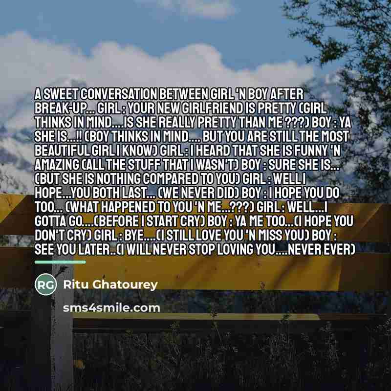 “A Sweet Conversation Between Girl 'n Boy after Break-up... Girl…” quote by Ritu Ghatourey