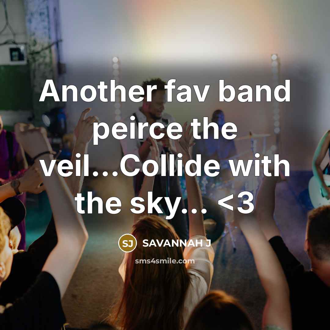 “Another fav band peirce the veil…Collide with the sky…” quote by Savannah J