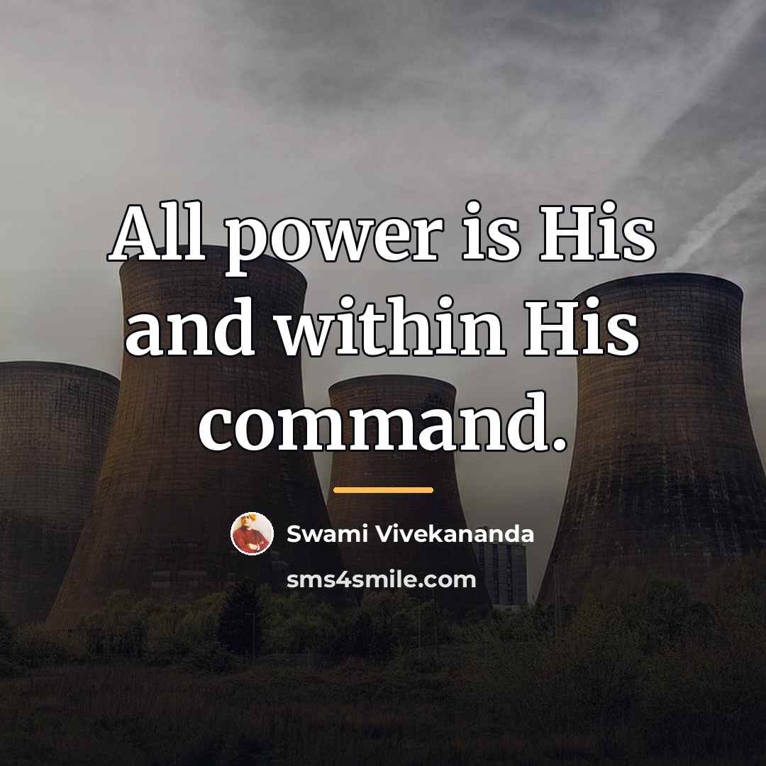 “All power is His and within His command.…” quote by Swami Vivekananda