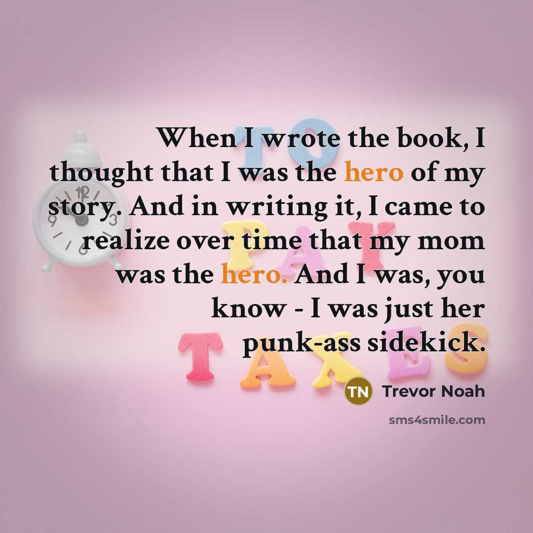 “When I wrote the book, I thought that I was…” quote by Trevor Noah