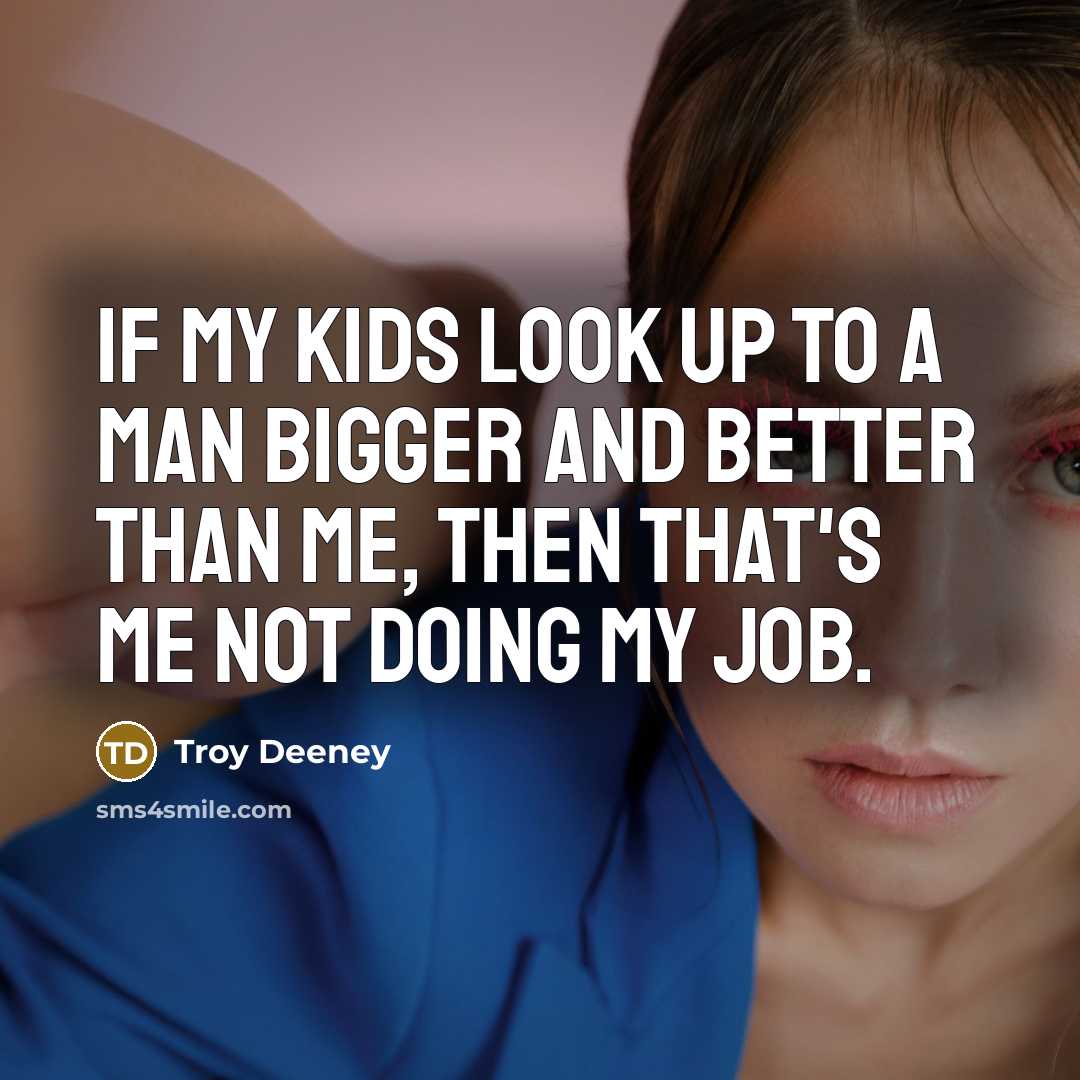 “If my kids look up to a man bigger and…” quote by Troy Deeney