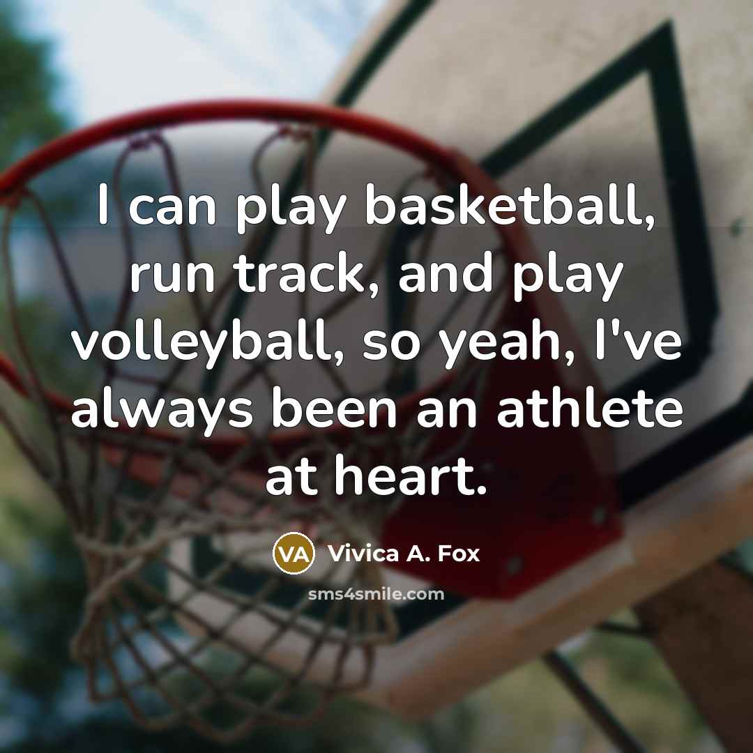“I can play basketball, run track, and play volleyball, so…” quote by Vivica A. Fox