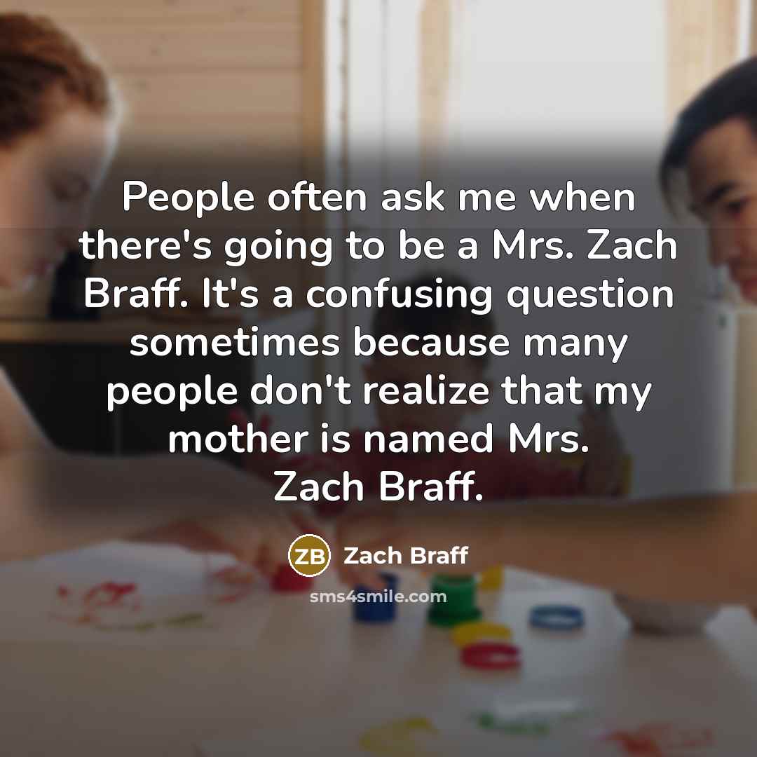 “People often ask me when there's going to be a…” quote by Zach Braff