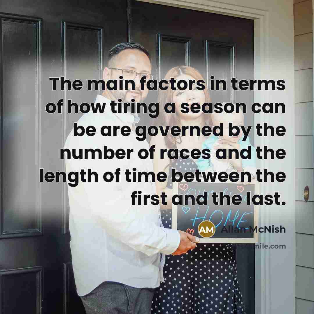 “The main factors in terms of how tiring a season…” quote by Allan McNish