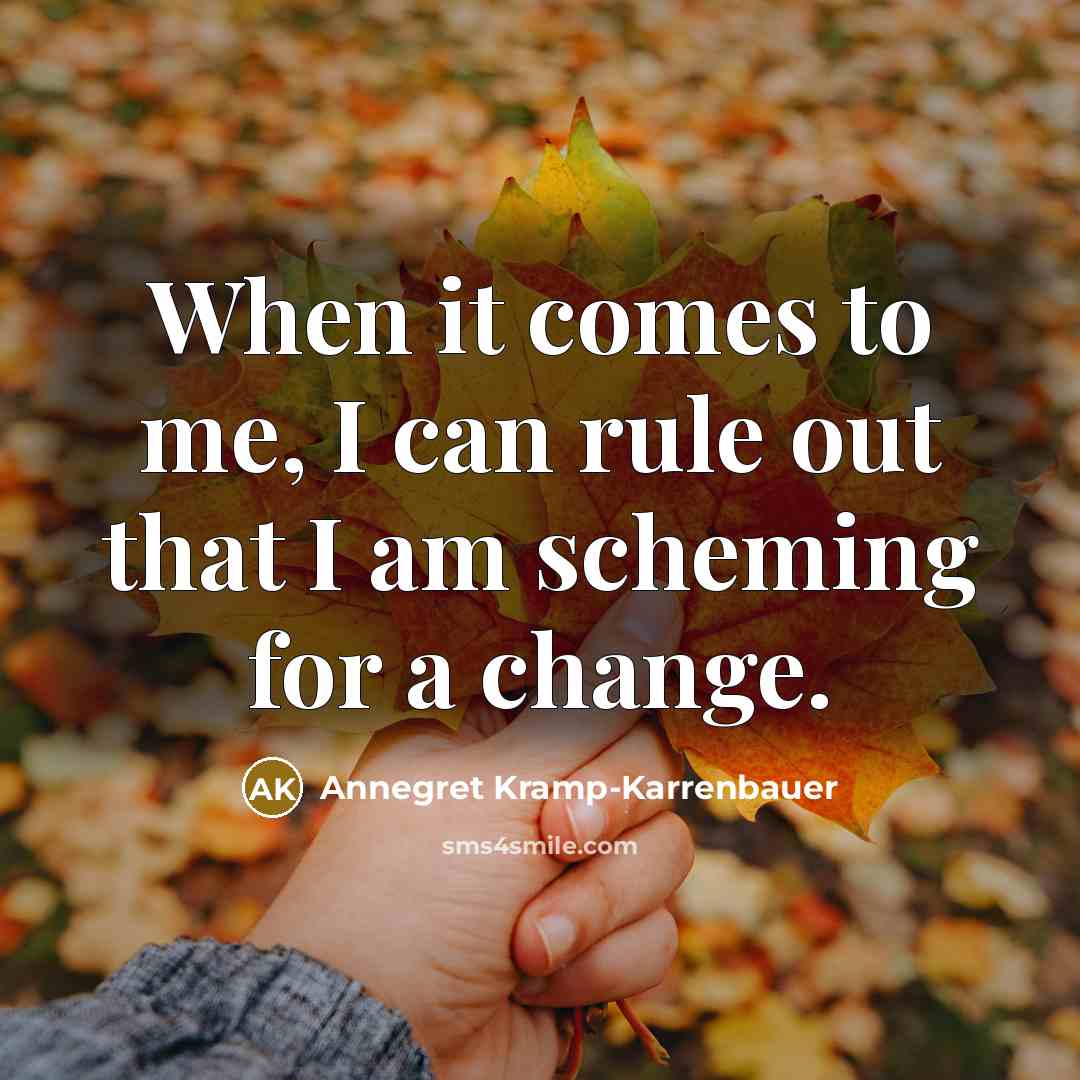 “When it comes to me, I can rule out that…” quote by Annegret Kramp-Karrenbauer