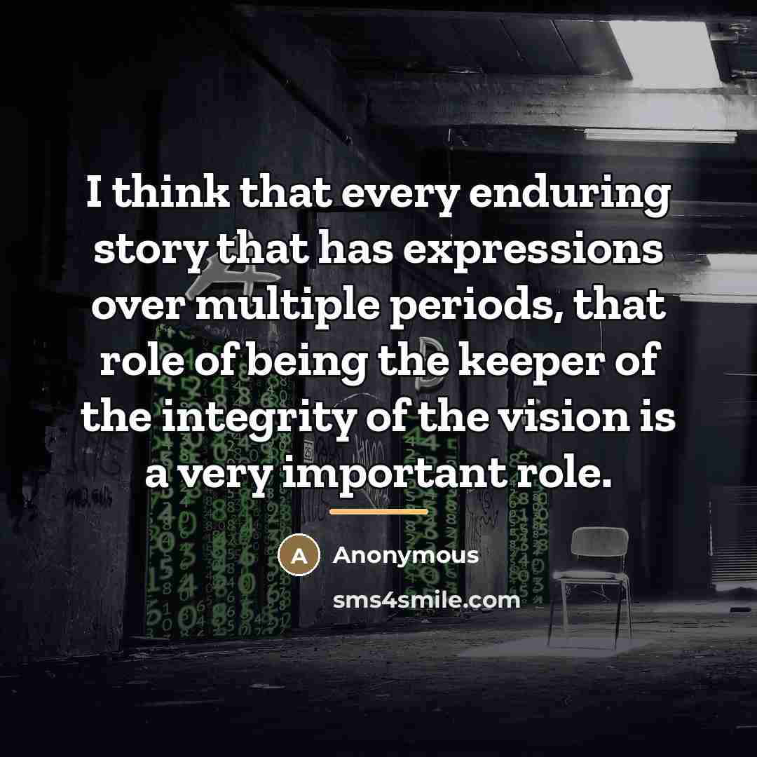 “I think that every enduring story that has expressions over…” quote by Anonymous