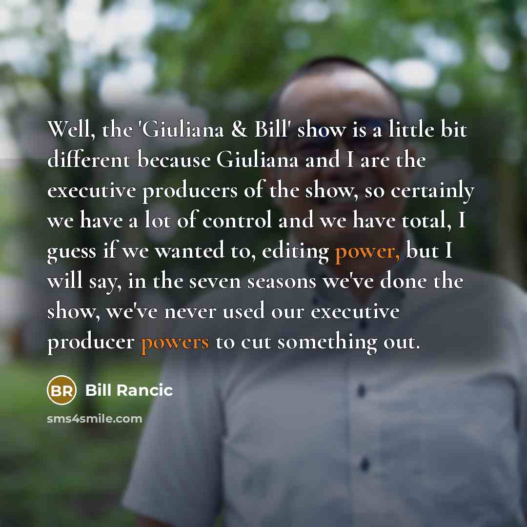 “Well, the 'Giuliana & Bill' show is a little bit…” quote by Bill Rancic