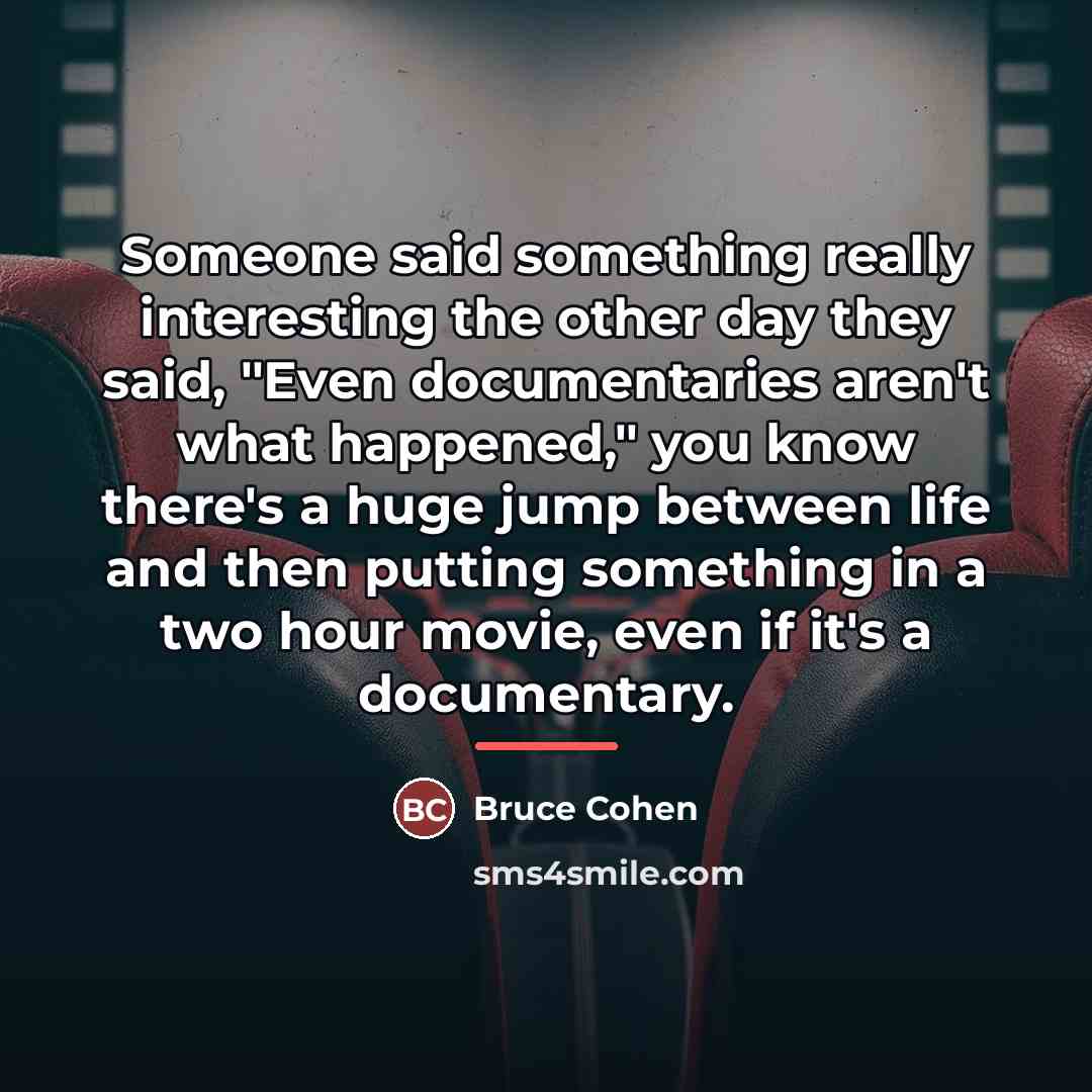 “Someone said something really interesting the other day they said,…” quote by Bruce Cohen