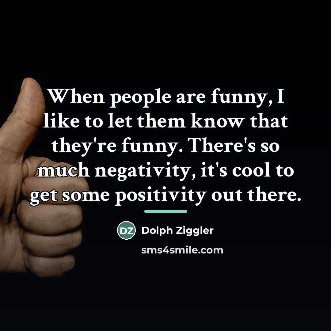 “When people are funny, I like to let them know…” quote by Dolph Ziggler