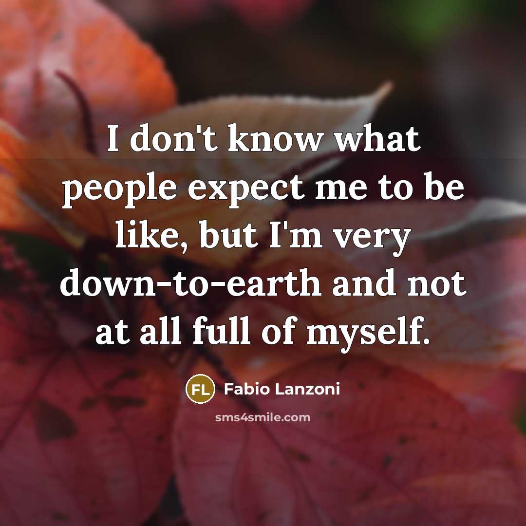 “I don't know what people expect me to be like,…” quote by Fabio Lanzoni