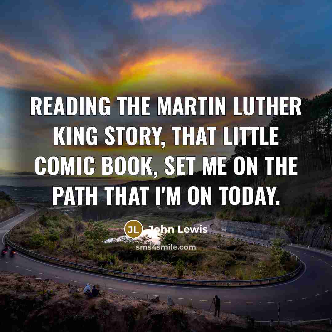 “Reading the Martin Luther King story, that little comic book,…” quote by John Lewis