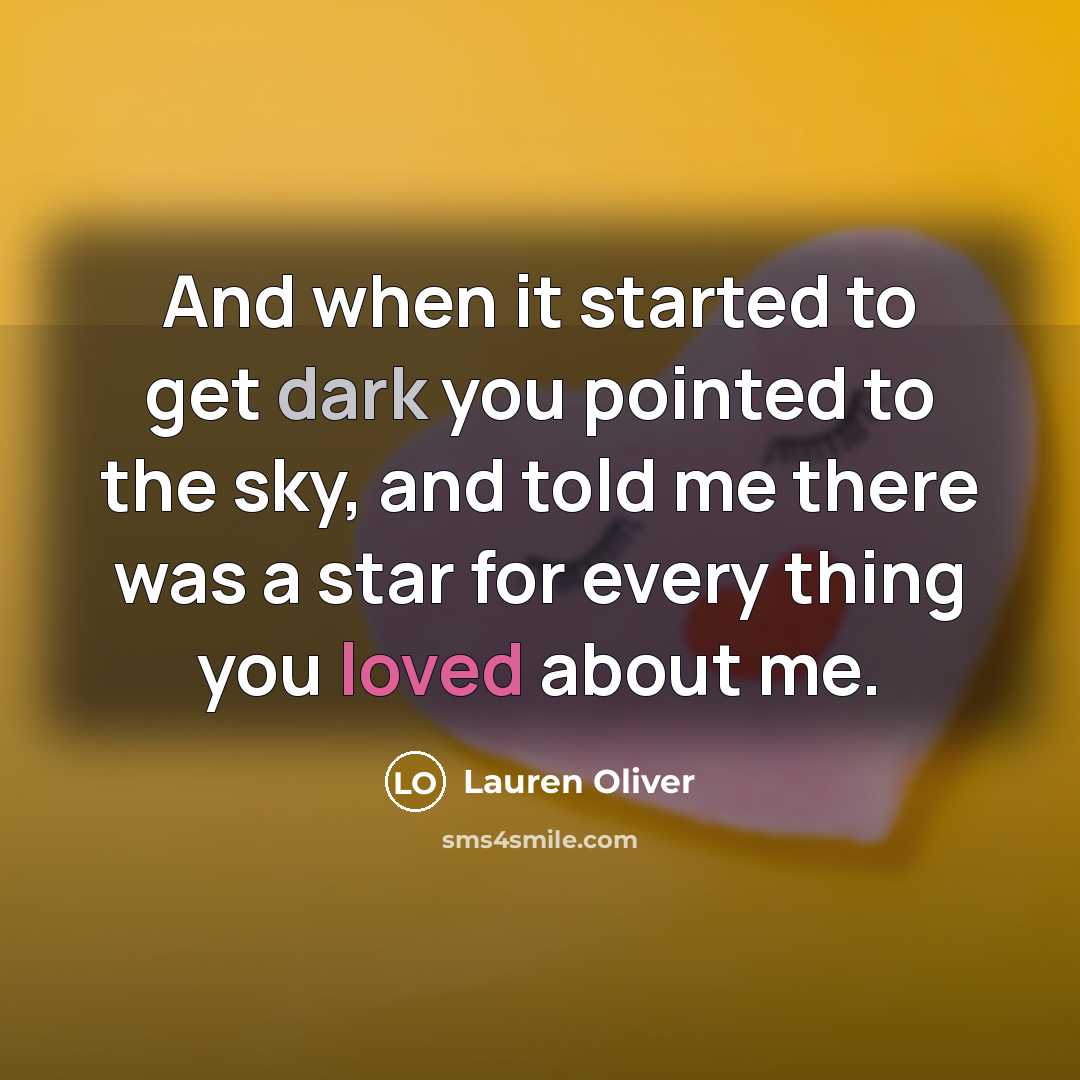 “And when it started to get dark you pointed to…” quote by Lauren Oliver