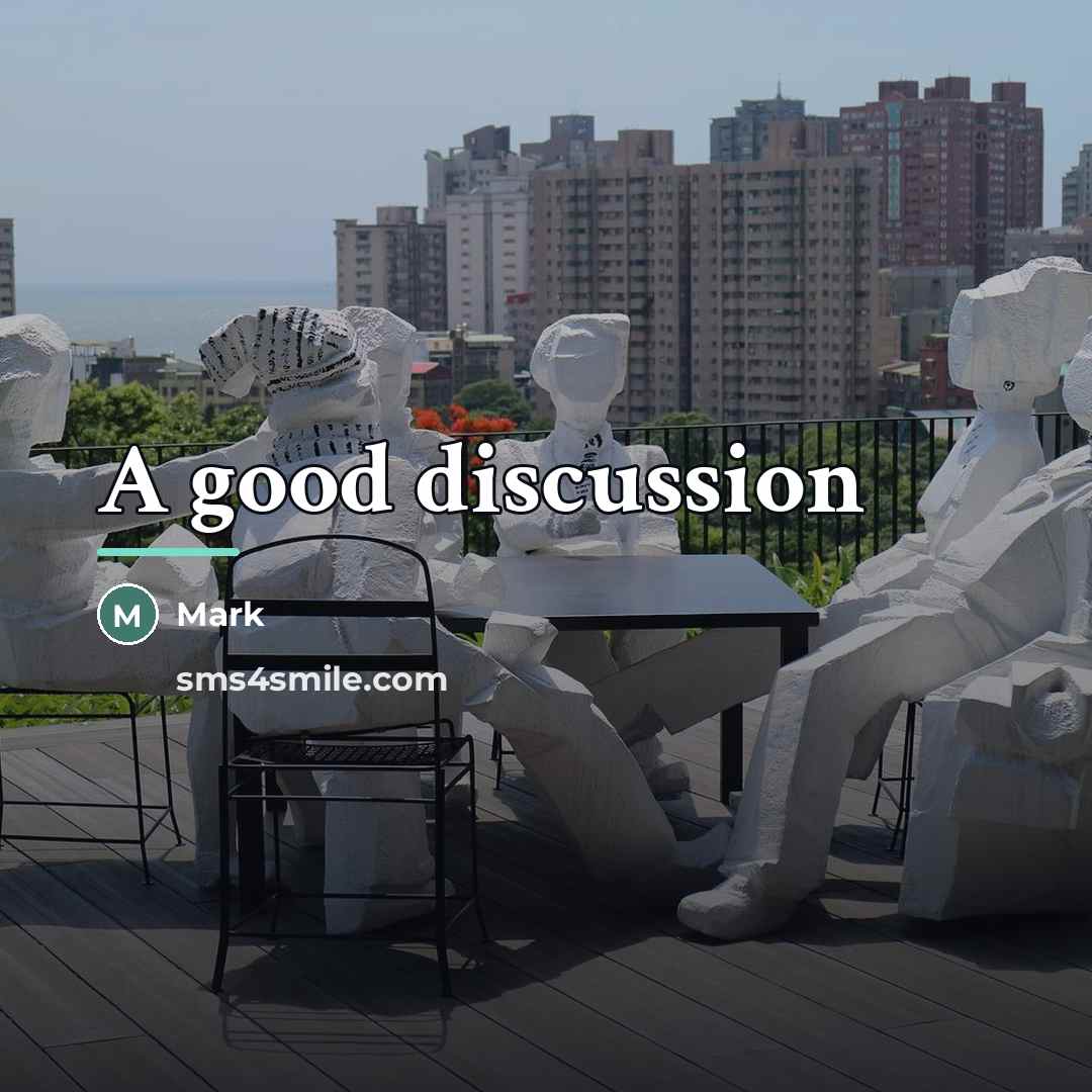 “A good discussion…” quote by Mark