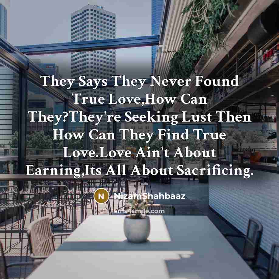 “They Says They Never Found True Love,How Can They?They're Seeking…” quote by NizamShahbaaz