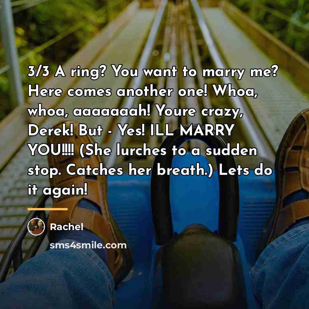 “3/3 A ring? You want to marry me? Here comes…” quote by Rachel