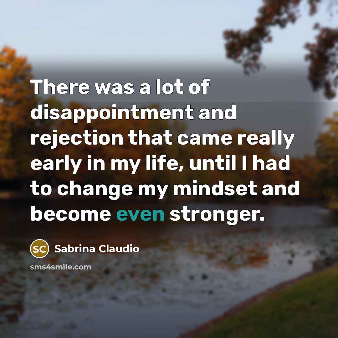 “There was a lot of disappointment and rejection that came…” quote by Sabrina Claudio