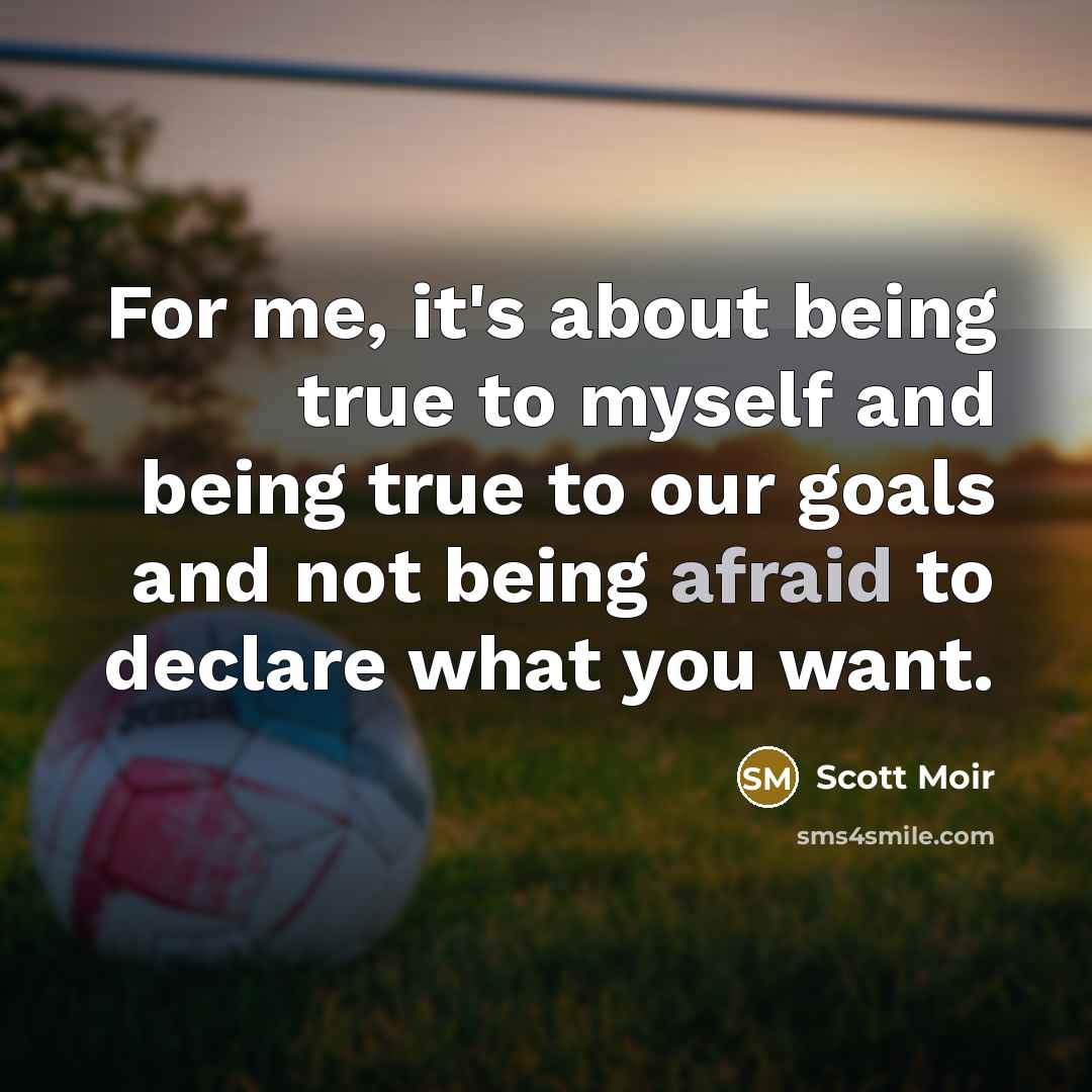 “For me, it's about being true to myself and being…” quote by Scott Moir