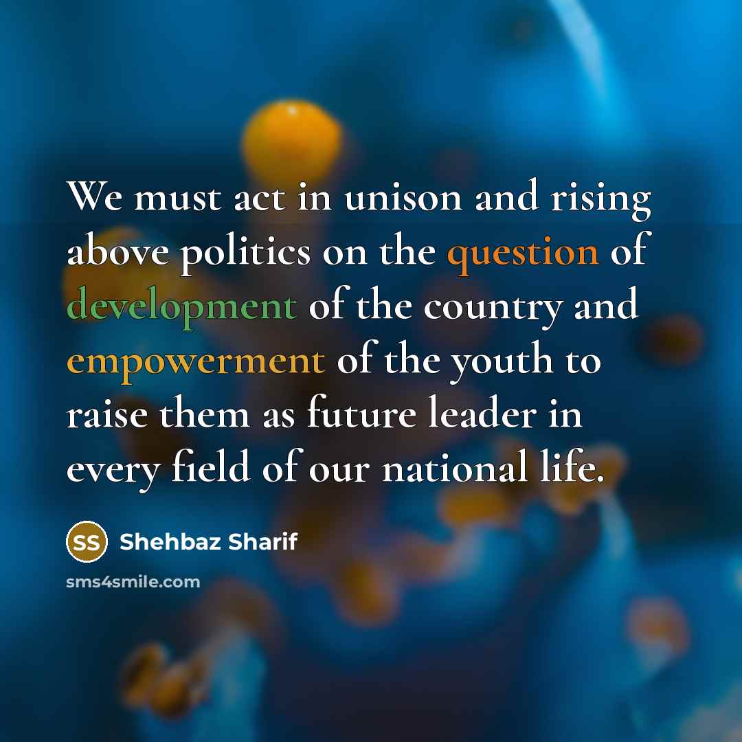 “We must act in unison and rising above politics on…” quote by Shehbaz Sharif