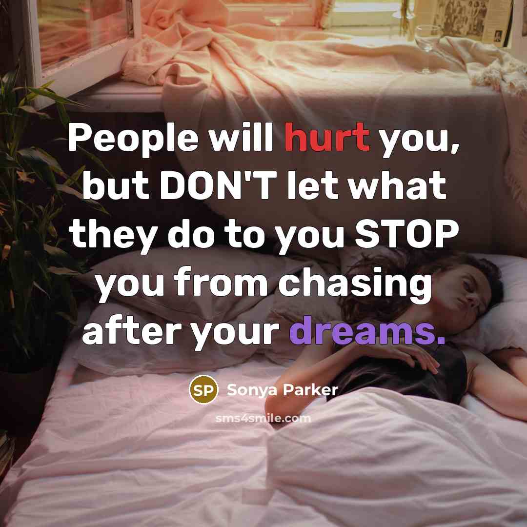 “People will hurt you, but DON'T let what they do…” quote by Sonya Parker