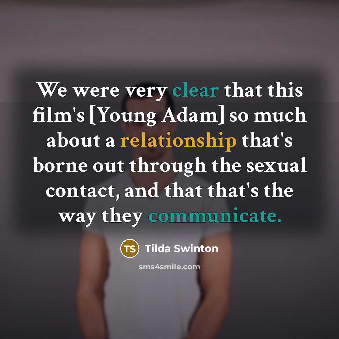 “We were very clear that this film's [Young Adam] so…” quote by Tilda Swinton