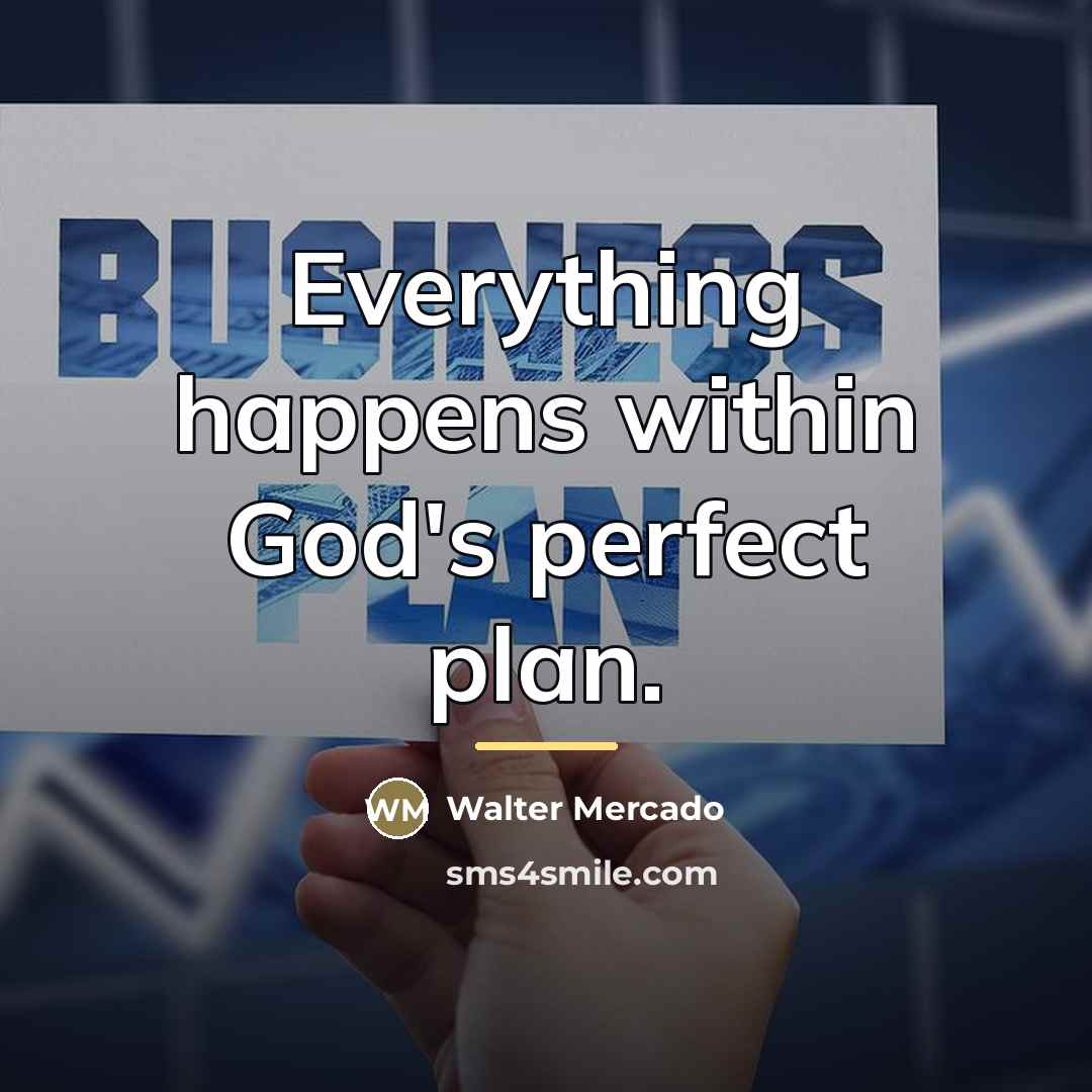 “Everything happens within God's perfect plan.…” quote by Walter Mercado