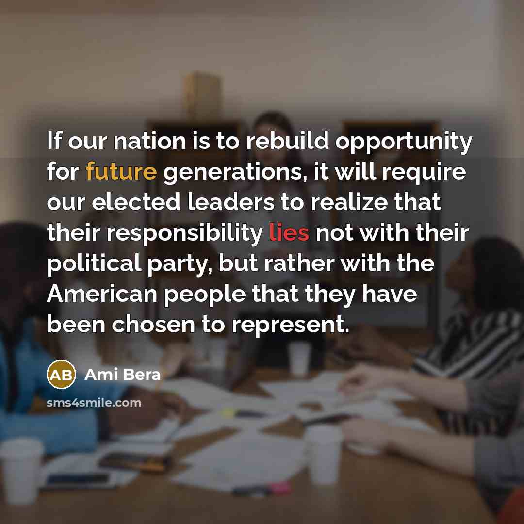 “If our nation is to rebuild opportunity for future generations,…” quote by Ami Bera