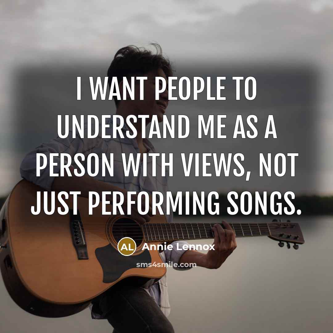 “I want people to understand me as a person with…” quote by Annie Lennox