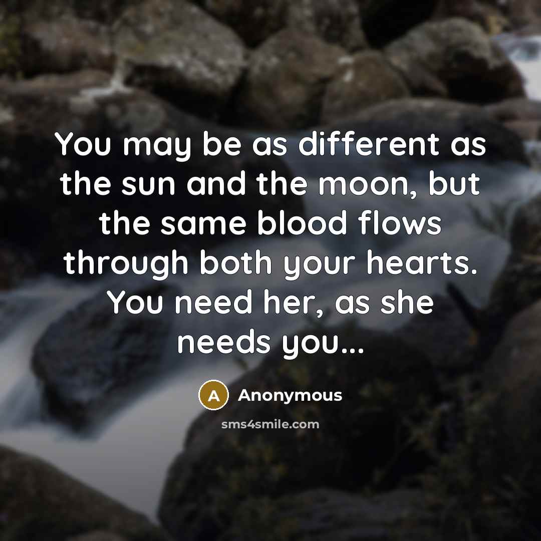 “You may be as different as the sun and the…” quote by Anonymous