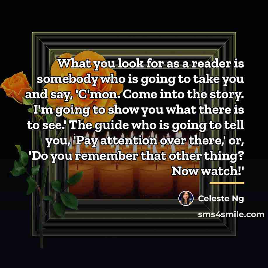 “What you look for as a reader is somebody who…” quote by Celeste Ng