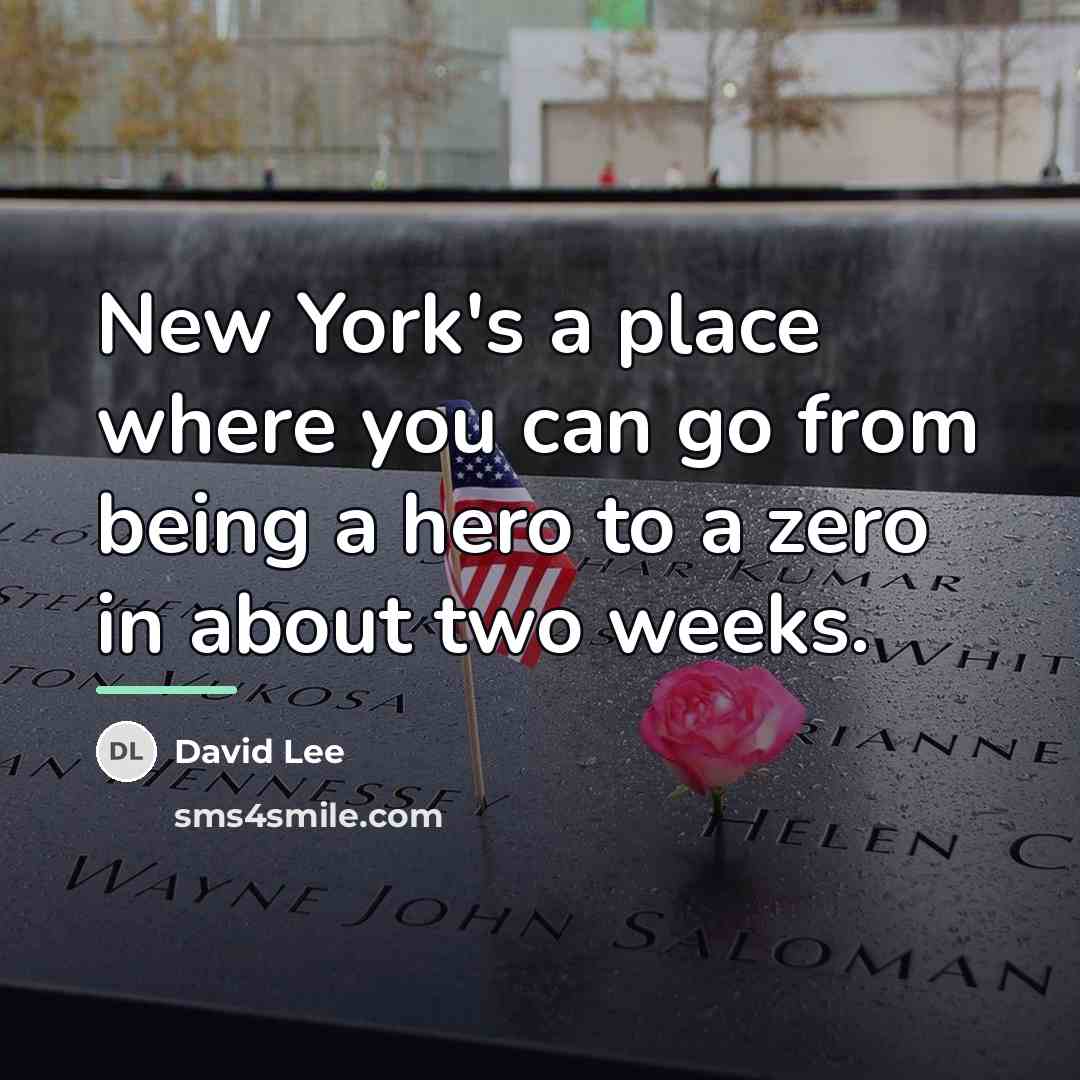 “New York's a place where you can go from being…” quote by David Lee