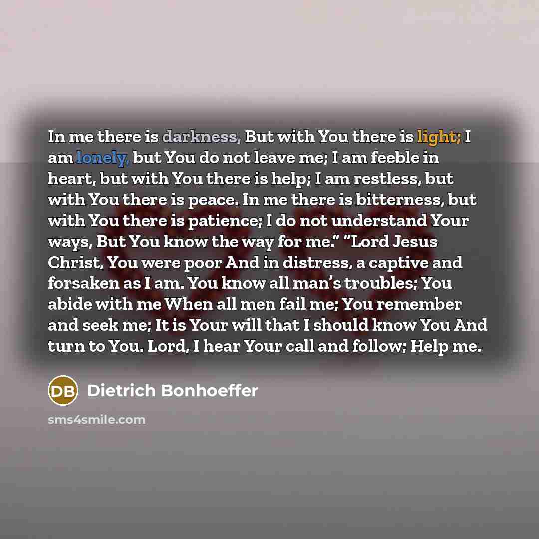 “In me there is darkness, But with You there is…” quote by Dietrich Bonhoeffer