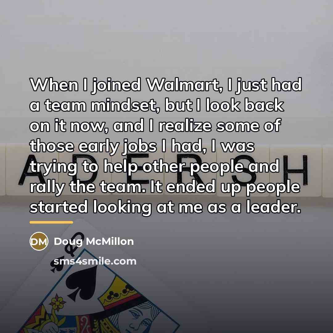 “When I joined Walmart, I just had a team mindset,…” quote by Doug McMillon