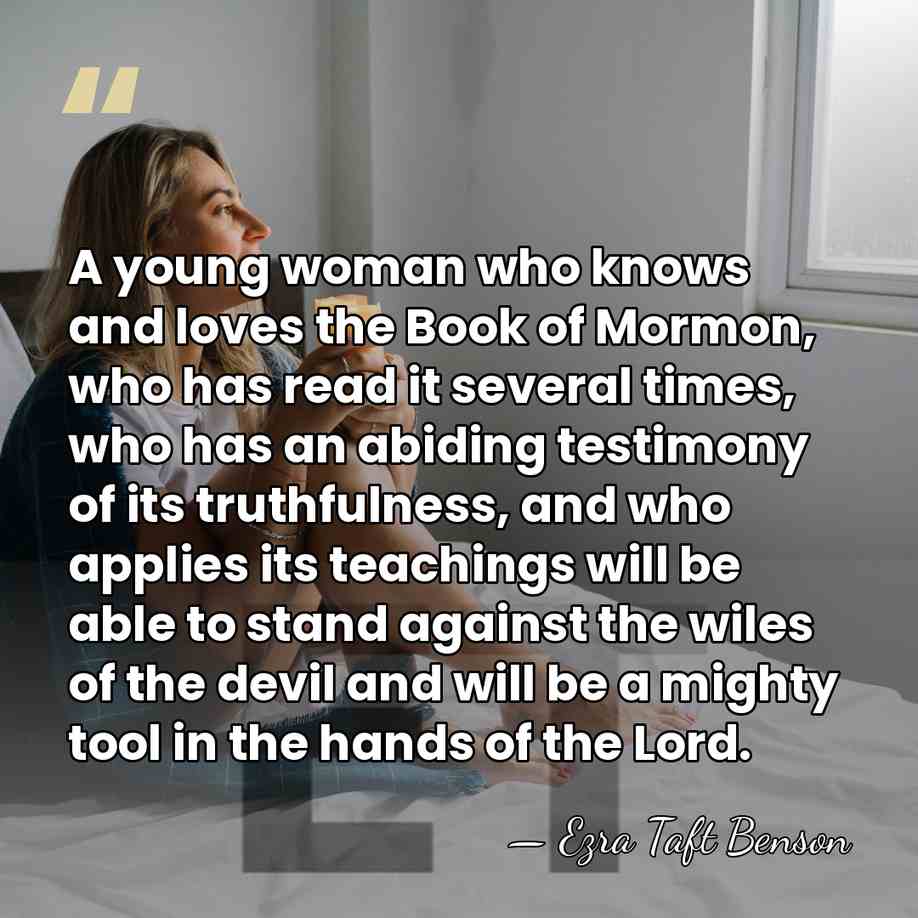 A young woman who knows and loves the Book of Mormon, who&hellip; - Ezra Taft Benson