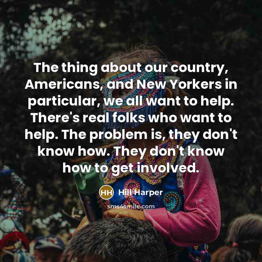 “The thing about our country, Americans, and New Yorkers in…” quote by Hill Harper