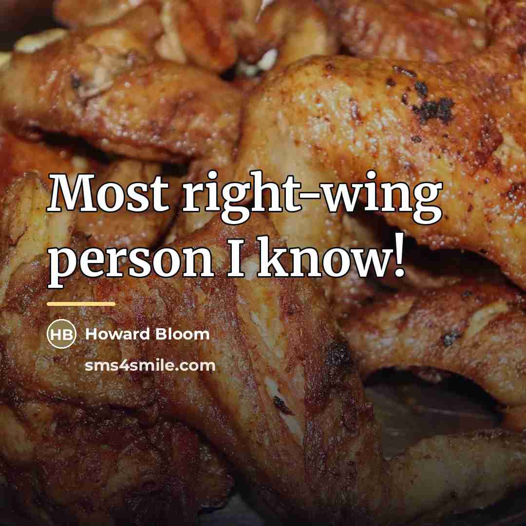 “Most right-wing person I know!…” quote by Howard Bloom