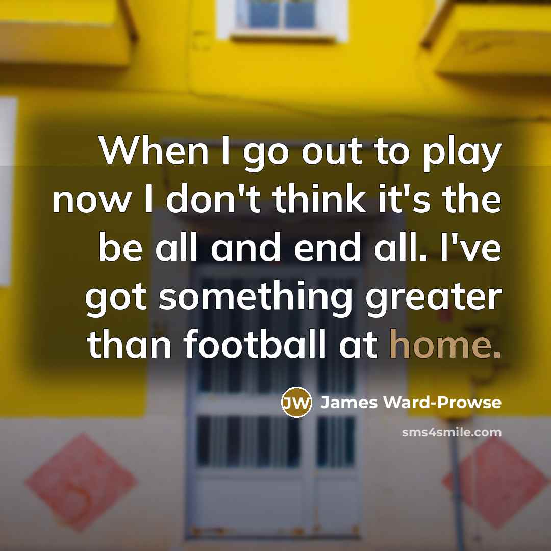 “When I go out to play now I don't think…” quote by James Ward-Prowse