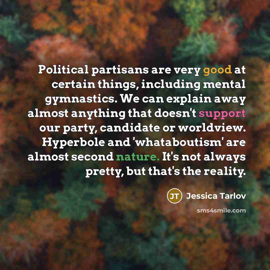 “Political partisans are very good at certain things, including mental…” quote by Jessica Tarlov