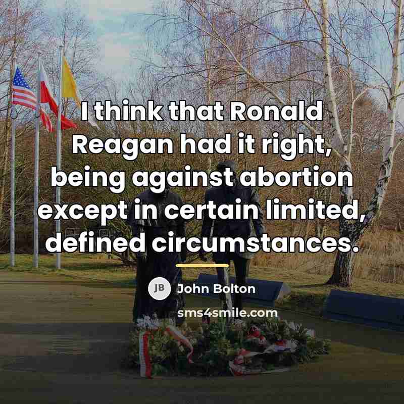 “I think that Ronald Reagan had it right, being against…” quote by John Bolton
